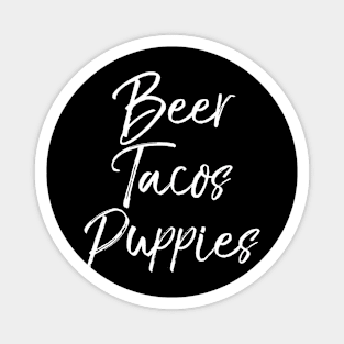 Beer Tacos Puppies Shirt Fun Cute Alcohol Dog Food Magnet